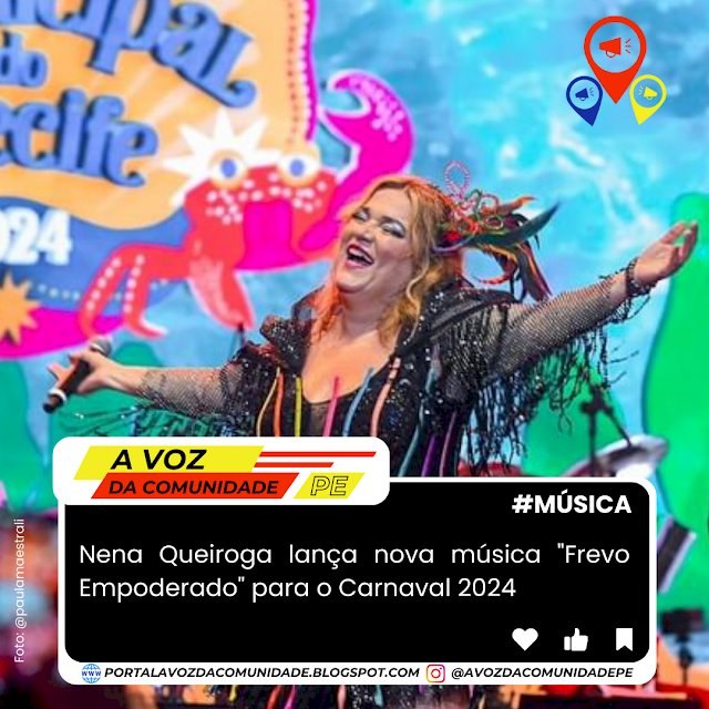 Nova música de Nena Queiroga foi sucesso no Carnaval 2024