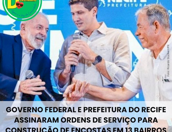 Prefeitura do Recife e Governo Federal assinam Ordem de Serviço de 18 obras de encostas que vão beneficiar cerca de 3 mil pessoas